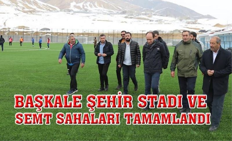 Başkale Şehir Stadı ve semt sahaları tamamlandı