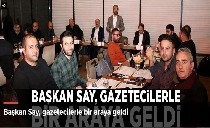 Başkan Say, gazetecilerle bir araya geldi