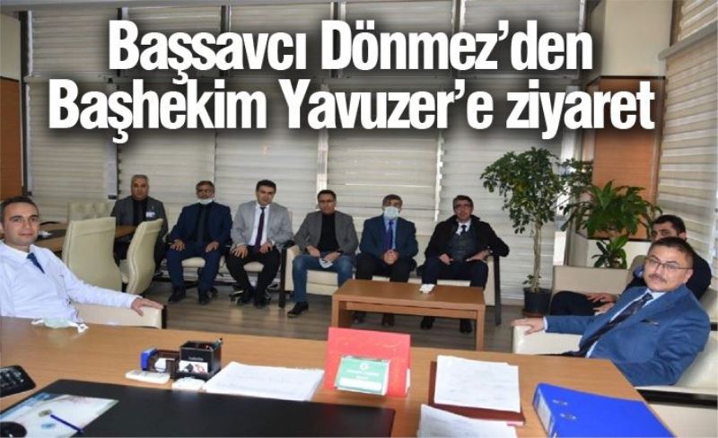 Başsavcı Dönmez’den Başhekim Yavuzer’e ziyaret