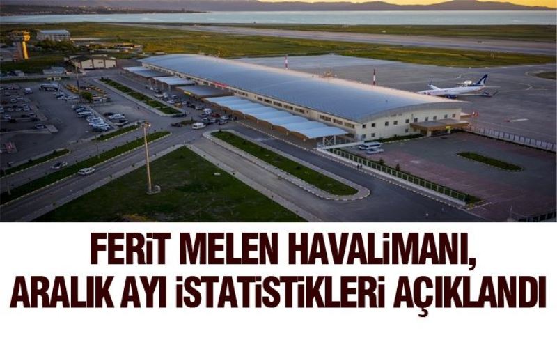 Ferit Melen Havalimanı, Aralık ayı istatistikleri açıklandı