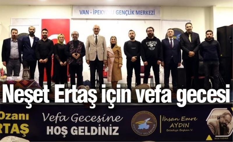 Neşet Ertaş için vefa gecesi