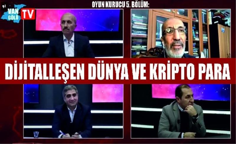 Oyun Kurucu 5. Bölüm: Dijitalleşen dünya ve Kripto para