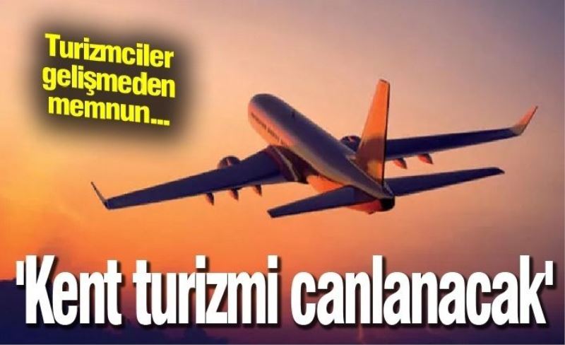 Turizmciler gelişmeden memnun...