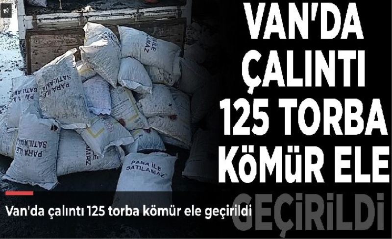 Van'da çalıntı 125 torba kömür ele geçirildi