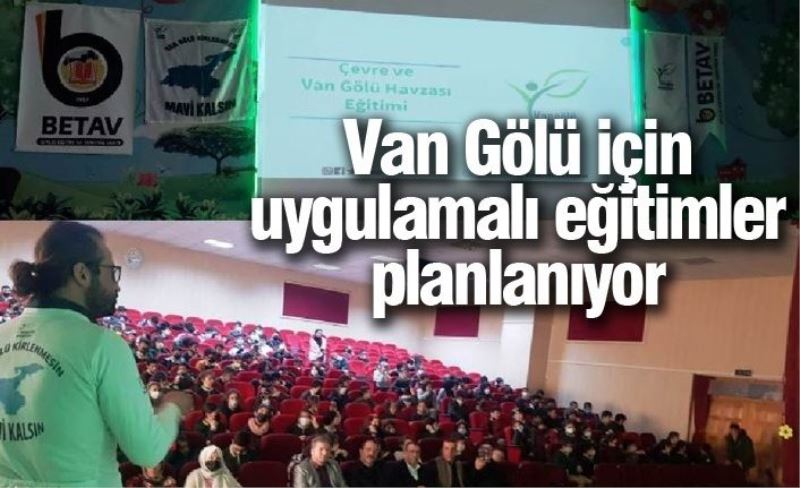 Van Gölü için uygulamalı eğitimler planlanıyor