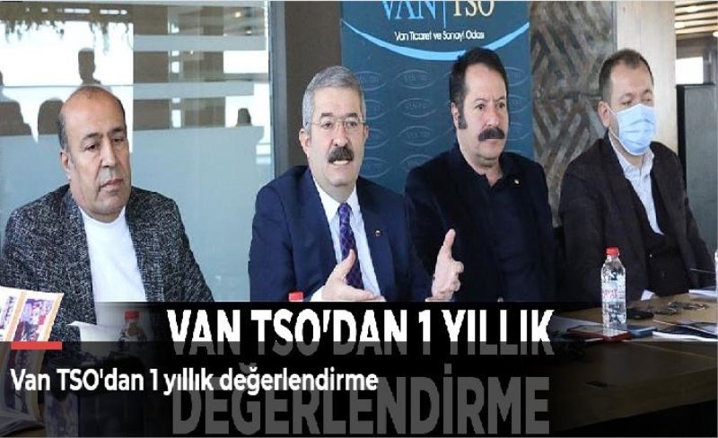 Van TSO'dan 1 yıllık değerlendirme