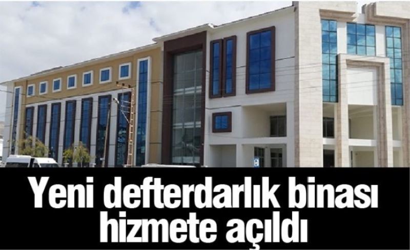 Yeni defterdarlık binası hizmete açıldı