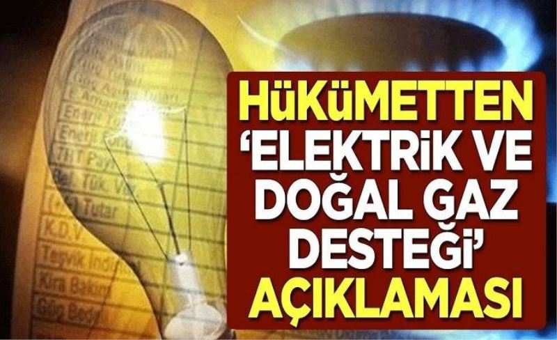 Bakan Dönmez'den "elektrik ve doğal gaz desteği" açıklaması