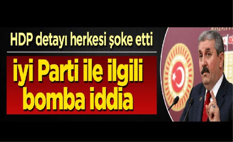 Destici'den İyi Parti ile ilgili bomba "HDP" iddiası