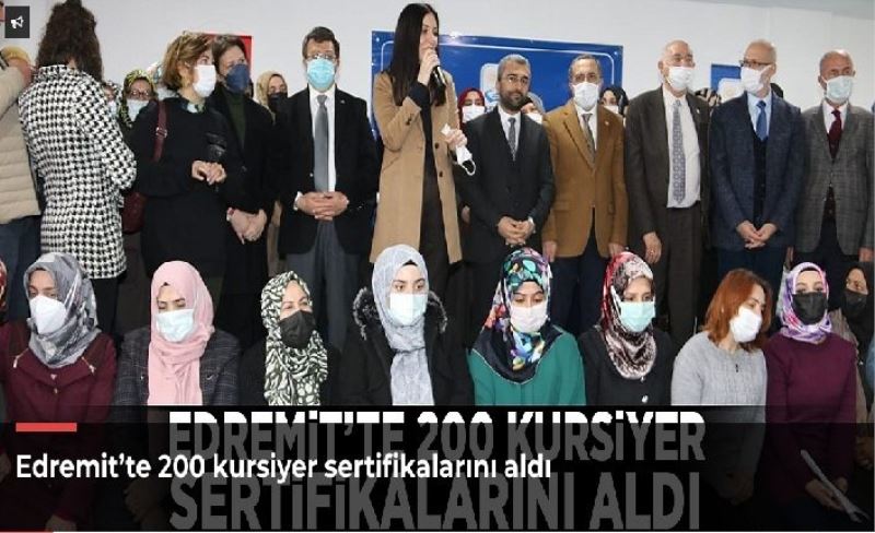 Edremit’te 200 kursiyer sertifikalarını aldı