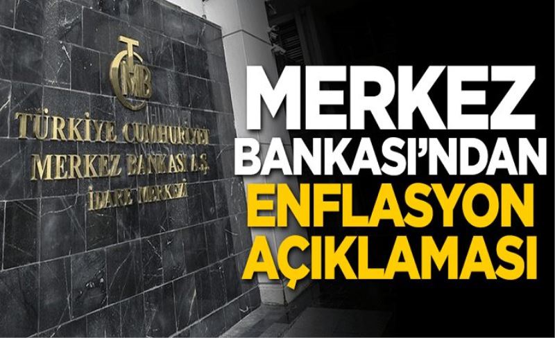 Merkez Bankası'ndan enflasyon açıklaması