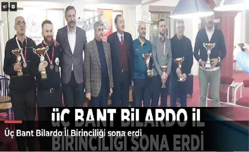 Üç Bant Bilardo İl Birinciliği sona erdi