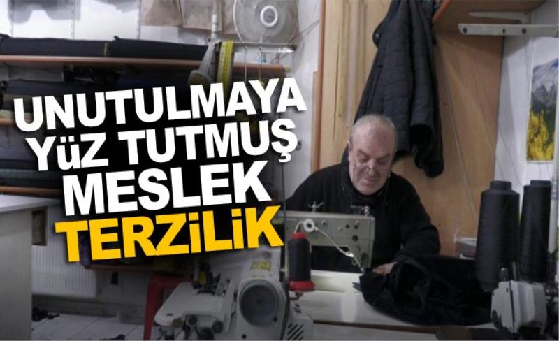 Unutulmaya yüz tutmuş meslek terzilik