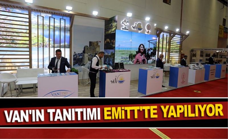 Van'ın tanıtımı EMİTT'te yapılıyor