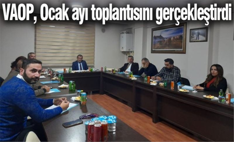 VAOP, Ocak ayı toplantısını gerçekleştirdi