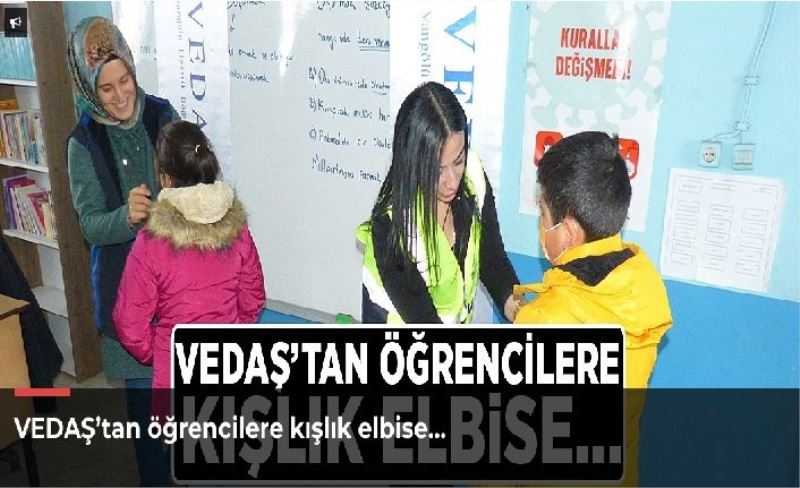 VEDAŞ’tan öğrencilere kışlık elbise…