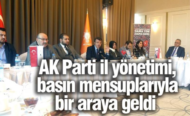 AK Parti il yönetimi, basın mensuplarıyla bir araya geldi