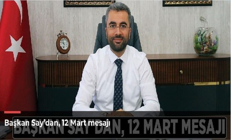 Başkan Say’dan, 12 Mart mesajı