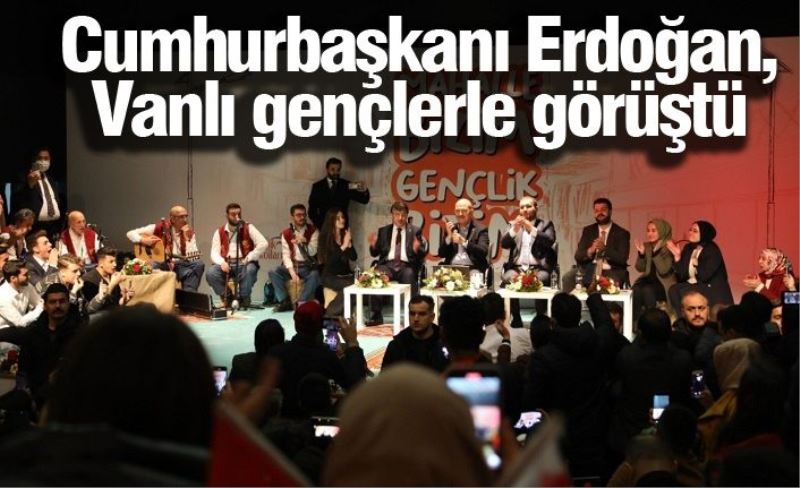 Cumhurbaşkanı Erdoğan, Vanlı gençlerle görüştü
