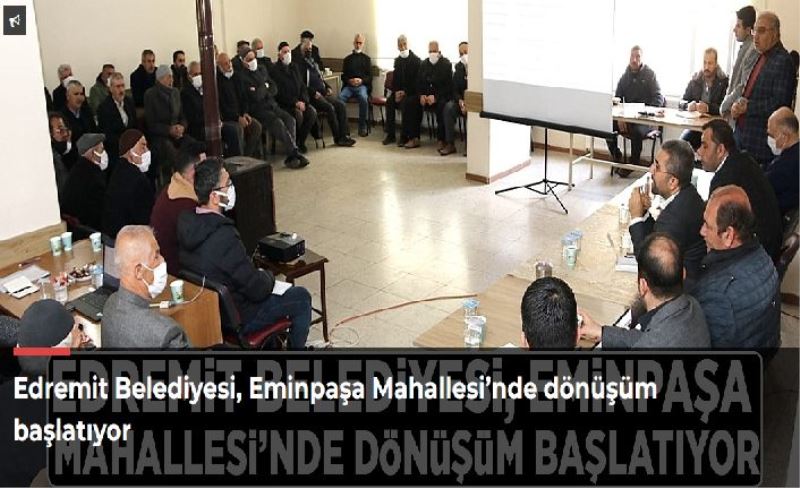 Edremit Belediyesi, Eminpaşa Mahallesi’nde dönüşüm başlatıyor