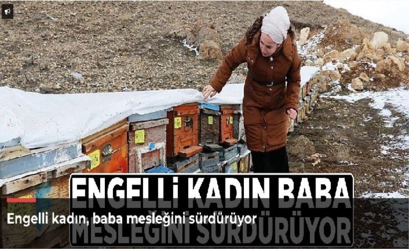 Engelli kadın, baba mesleğini sürdürüyor