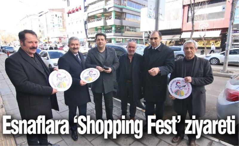 Esnaflara ‘Shopping Fest’ ziyareti