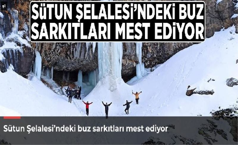 Sütun Şelalesi’ndeki buz sarkıtları mest ediyor