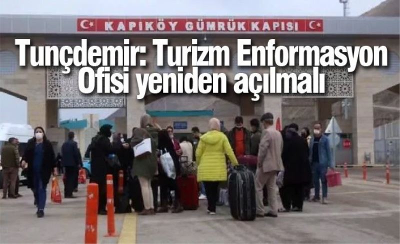 Tunçdemir: Turizm Enformasyon Ofisi yeniden açılmalı