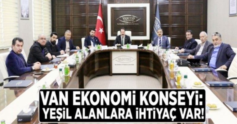 Van Ekonomi Konseyi: Yeşil alanlara ihtiyaç var!