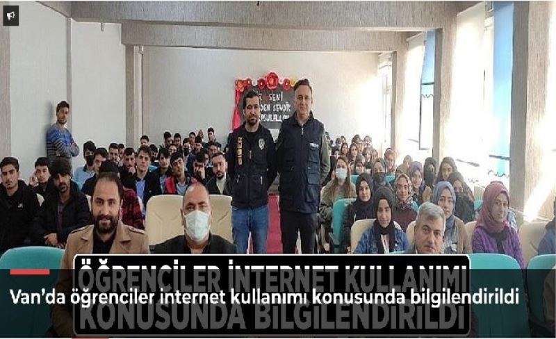 Van’da öğrenciler internet kullanımı konusunda bilgilendirildi