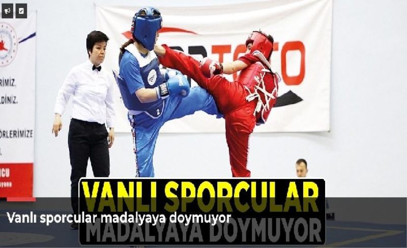 Vanlı sporcular madalyaya doymuyor