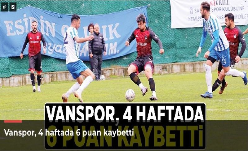 Vanspor, 4 haftada 6 puan kaybetti