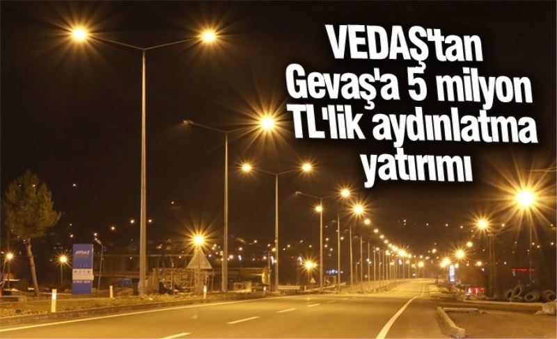 VEDAŞ’tan, 5 Milyon TL’lik aydınlatma tesisi…