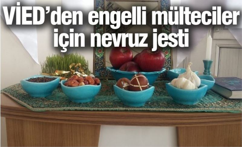 VİED’den engelli mülteciler için nevruz jesti