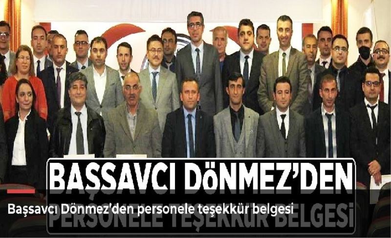 Başsavcı Dönmez’den personele teşekkür belgesi