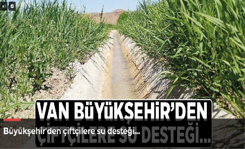 Büyükşehir'den çiftçilere su desteği…