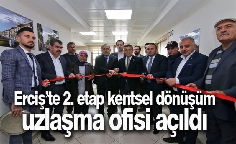 Erciş’te 2. etap kentsel dönüşüm uzlaşma ofisi açıldı