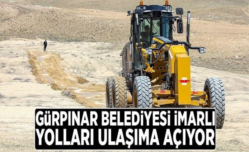 Gürpınar Belediyesi imarlı yolları ulaşıma açıyor