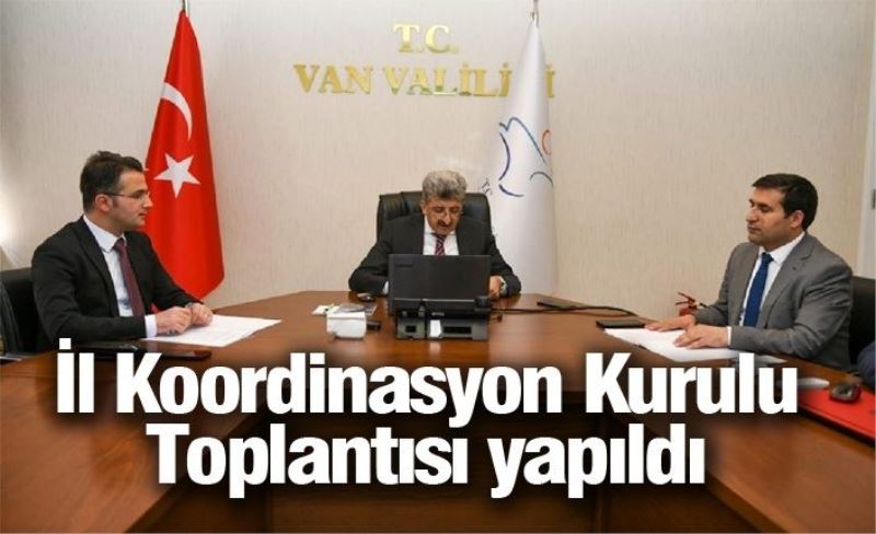 İl Koordinasyon Kurulu Toplantısı yapıldı