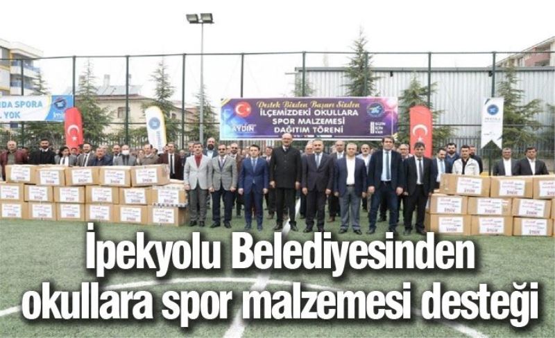 İpekyolu Belediyesinden okullara spor malzemesi desteği