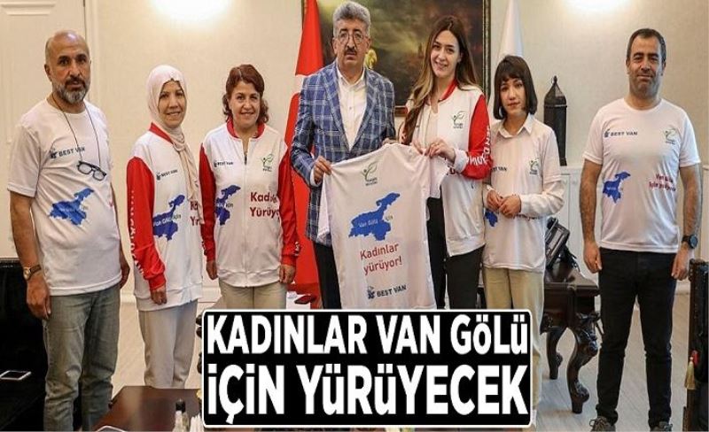 Kadınlar Van Gölü için yürüyecek