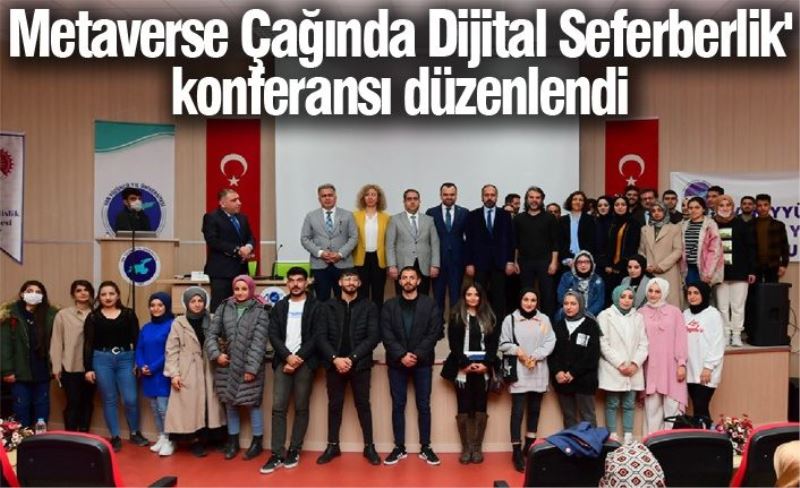 Metaverse Çağında Dijital Seferberlik' konferansı düzenlendi