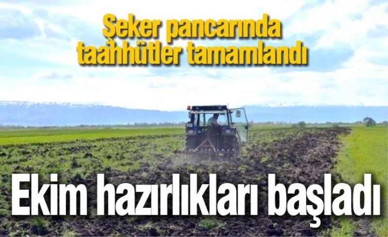 Şeker pancarında taahhütler tamamlandı