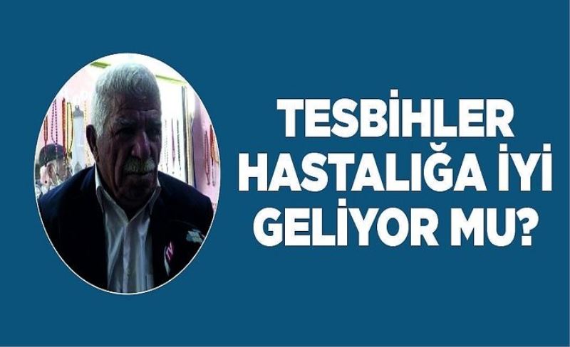 Tesbihler hastalığa iyi geliyor mu?