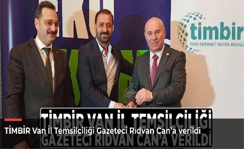 TİMBİR Van İl Temsilciliği Gazeteci Rıdvan Can’a verildi