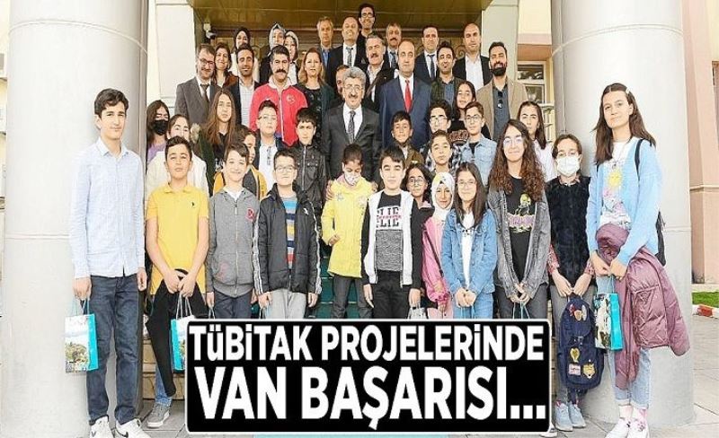 TÜBİTAK projelerinde Van başarısı…