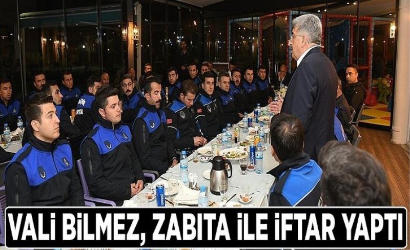 Vali Bilmez, zabıta ile iftar yaptı