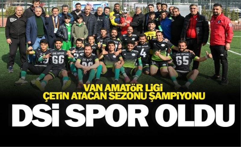 Van Amatör Ligi 2021-2022 şampiyonu DSİ Spor!