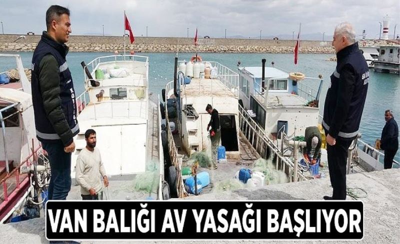 Van Balığı av yasağı başlıyor