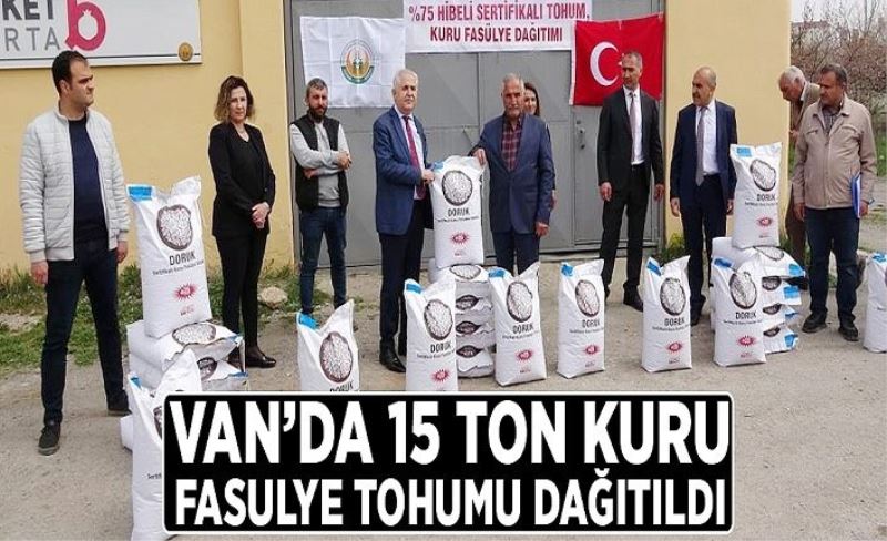 Van’da 15 ton kuru fasulye tohumu dağıtıldı